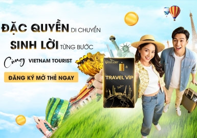 Thẻ Travel VIP Vietnam Tourist – Giải Pháp Du Lịch Tiết Kiệm, Nhiều Ưu Đãi Và Sinh Lợi Nhuận