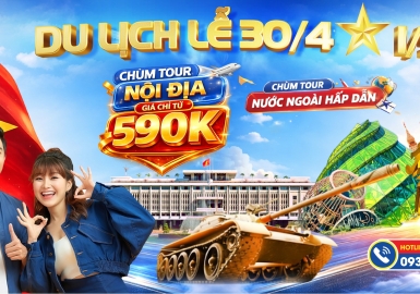 TOUR LỄ 30/04 - 1/05/ 2026