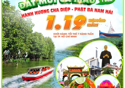 TOUR ĐẤT MŨI CÀ MAU -  CHA DIỆP - PHẬT BÀ NAM HẢI BẠC LIÊU 1 NGÀY 1 ĐÊM