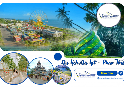 TOUR ĐÀ LẠT - PHAN THIẾT 4 NGÀY 4 ĐÊM