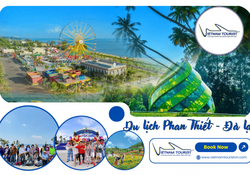 TOUR PHAN THIẾT - ĐÀ LẠT 4 NGÀY 3 ĐÊM